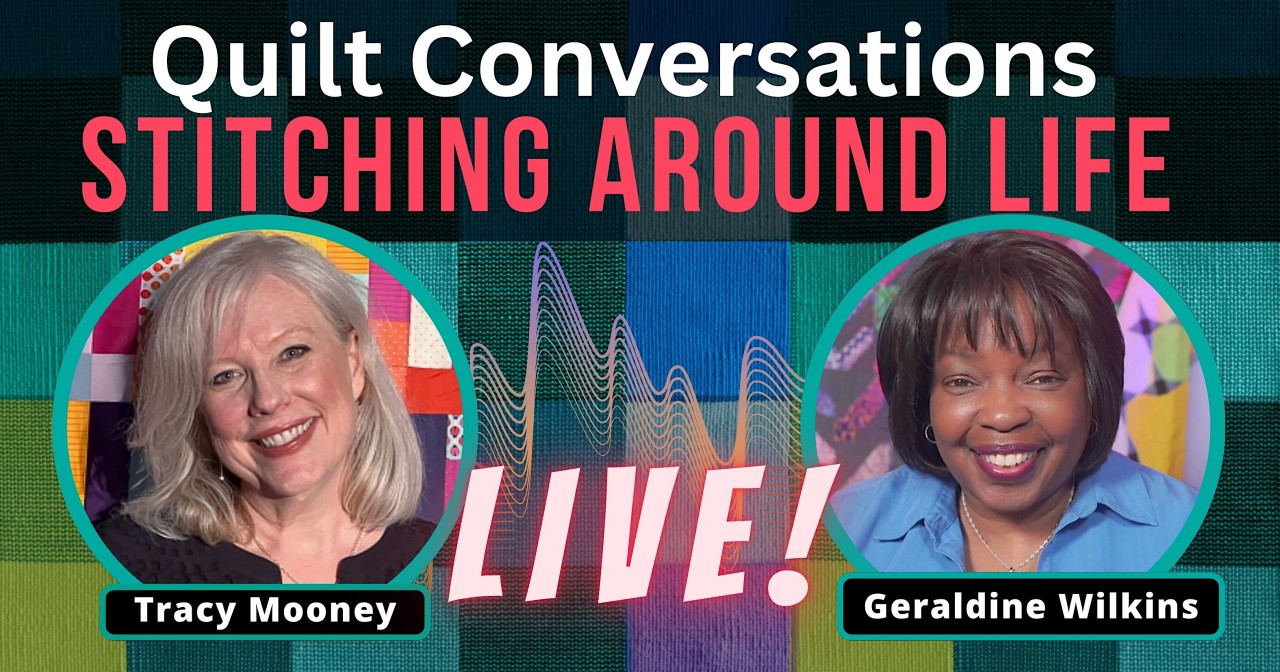 Quilt Conversations LIVE! Podcast